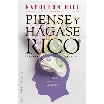 Piense y hagase rico Napoleon Hill