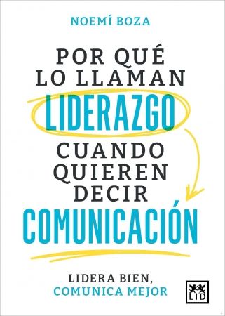 Liderazgo y comunicacion de Noemi Boza, publicado por Lid Editorial